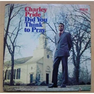 CHARLEY PRIDE DID YOU THINK TO PRAY LP 1970'S ISSUE WITH LIGHT SINGS OF USE(SAW - Picture 1 of 1