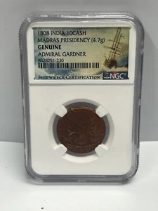 1808 Admiral Gardner Shipwreck 10 Cash NGC Genuine Coin India Madras Presidency - Picture 1 of 2