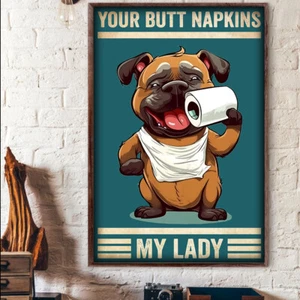 Bulldog Dog Toilet Paper Funny Your Butt Napkins My Lady Animals Pet Poster - Picture 1 of 3