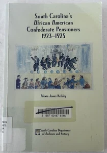 South Carolina's African American Confederate Pensioners, 1923-1925 by Helsley - Picture 1 of 2