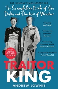 Traitor King: The Scandalous Exile of the Duke and Duchess of Windsor: AS FEATUR - Picture 1 of 1