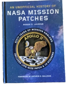 Unofficial History of NASA Mission Patches. Roger D. Launius Hardcover Book - Picture 1 of 1