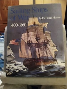 SAILING SHIPS OF WAR 1400-1860..Ist Edn 1979 by Dr. Frank Howard...Vg+ In Vg+ Dw - Picture 1 of 22