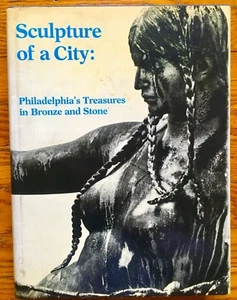 Sculpture of a City: Philadelphia’s Treasures in Bronze and Stone HBDJ 1974 - Imagen 1 de 3