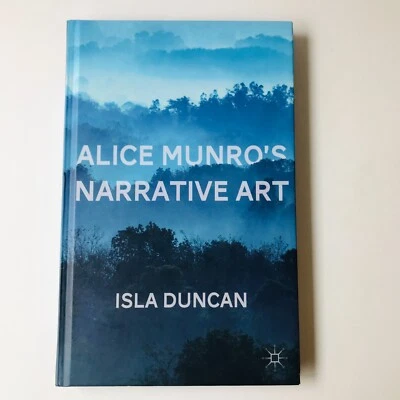 Alice Munro's Narrative Art by Isla Duncan Hardcover 2011 Palgrave Literary - Image 1 of 4