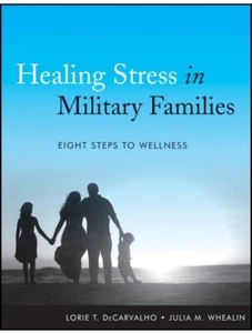Healing Stress in Military Families: Eight Steps to Wellness [Paperback] Lorie - Bild 1 von 1