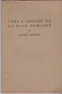 VERS L APOGEE DE LA RACE HUMAINE   SHOGHI EFFENDI   1936 - Picture 1 of 1