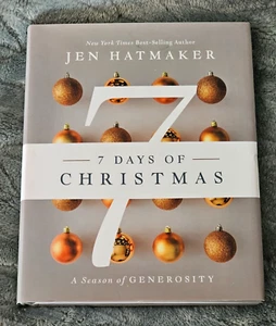 7 Days of Christmas: A Season of Generosity - Hardcover By Hatmaker, Jen - VG - Picture 1 of 3