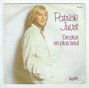 Patrick JUVET 45T 7" SP DE PLUS EN PLUS SEUL - ANOTHER LONELY MAN BARCLAY 62567 - Imagen 1 de 3