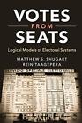 Votes from Seats: Logical Models of Electoral Systems Matthew Soberg Shugart