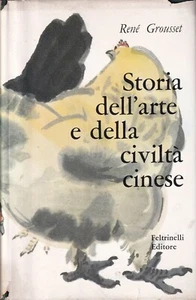 Grousset - Storia dell'Arte e della Civiltà Cinese - Feltrinelli 1958 1^Edz. - Picture 1 of 1