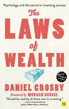 The Laws of Wealth : Psychology and the Secret to Investing Success by Daniel...