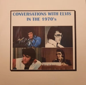 ELVIS PRESLEY - Conversations with Elvis in the 1970's: INTERVIEWS 1970-1977 - Bild 1 von 3