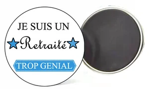 Magnet badge je suis un retraité trop génial idée cadeau personnalisé - Picture 1 of 2