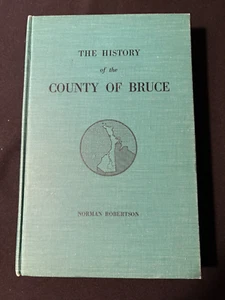 The History of the County of Bruce by Norman Robertson - Imagen 1 de 9