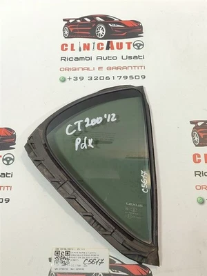 VETRO FISSO POSTERIORE DX PER LEXUS CT Berlina 68188-76010 2ZRFXE (11>) - Immagine 1 di 4