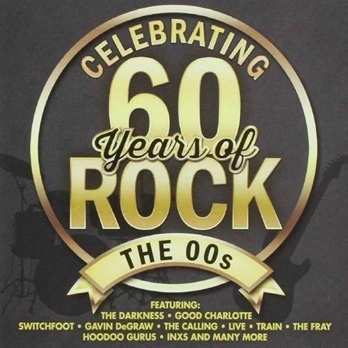Celebrating 60 Years of Rock The 00s Australian IMPORT CD