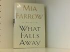 What Falls Away Farrow, Mia: