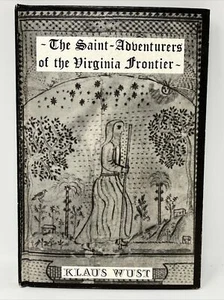 The Saint Adventurers of the Virginia Frontier by Klaus Wust 1977 HC Ephrata VA - Imagen 1 de 10