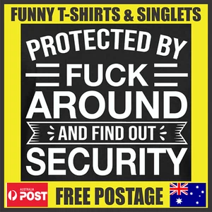 T-Shirts Tees singlets Men's Funny Rude Joke Sarcastic PROTECTED BY....SECURITY - Picture 1 of 9