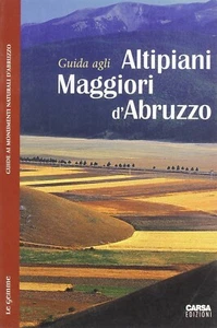 Guida agli ALTIPIANI MAGGIORI D'ABRUZZO - Carsa Edizioni - 2002 - Imagen 1 de 1