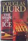 Douglas Hurd THE SHAPE OF ICE Signed First Edition