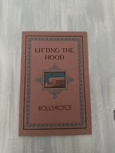 Rolls Royce Lifting the Hood 1928 Written Monograph Pamphlet Book Brochure 16pg - Picture 1 of 11