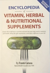 ENCYCLOPEDIA OF VITAMIN, HERBAL & NUTRITIONAL SUPPLEMENTS FRANK CARUSO 7TH EDITI - Bild 1 von 10