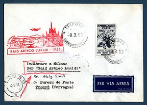 TRIESTE A - Raid Artico Lualdi (1953) su aer. affrancato con Mostra Alpini - MR - Picture 1 of 1