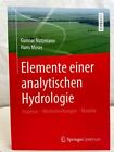Elemente einer analytischen Hydrologie : Prozesse - Wechselwirkungen - Modelle. 