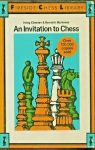 An Invitation To Chess Irving Chernew Kenneth Harkness Book - Picture 1 of 4