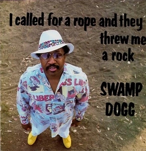 Swamp Dogg - I Called For A Rope And They Threw Me A Rock (Vinyl LP - UK 1989) - Imagen 1 de 4