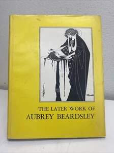 The Later Work of Aubrey Beardsley - 1967 illustriert - Hardcover - Bild 1 von 4