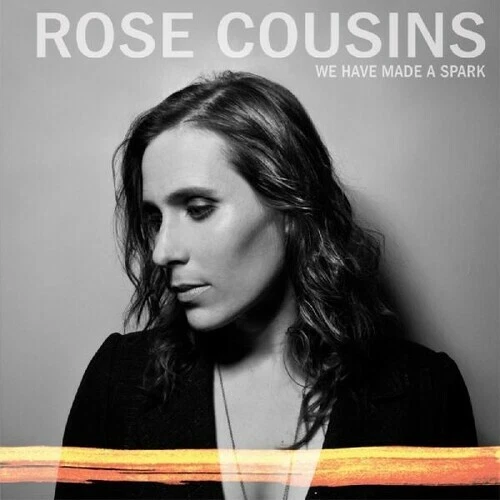 We Have Made a Spark by Cousins, Rose (CD, 2012)