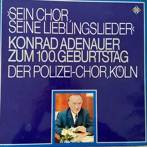 POLIZEICHOR KÖLN: Konrad Adenauer - 100. Geburtstag (Telefunken 6.22448/NM) - Bild 1 von 3