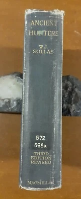 Ancient Hunters And Their Modern Representatives, Sollas, 1924, X-lib. Fair - Image 1 of 4