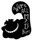 Cheshire Cat Decal Mad Cat Alice In Wonderland Vinyl Decal Were All Mad In Here