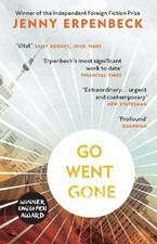 Go, Went, Gone by Jenny Erpenbeck 9781846276224 | Brand New | Free UK Shipping
