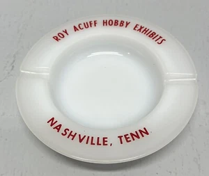 Roy Acuff Hobby Exhibits , Nashville, Tenn Vintage Milk Glass Ash Tray - Picture 1 of 5