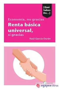 Economía, no gracias Renta básica universal, sí gracias. NUEVO. ENVÍO URGENTE - Imagen 1 de 1