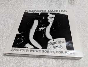 WEEKEND NACHOS 2004-2016 We're Sorry For Real 2CD Nails Full Of Hell Trap Them - Picture 1 of 3
