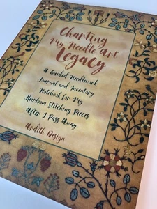 Charting My Needle Art Legacy Guided Journal Heirloom Stitching Inventory Book - Picture 1 of 6