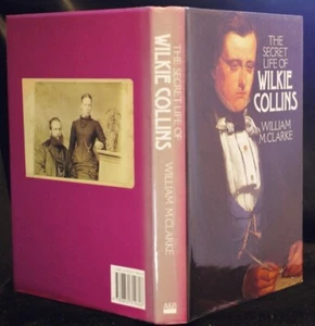 William M Clarke The Secret Life of Wilkie Collins 1st/1st 1988 - Picture 1 of 1