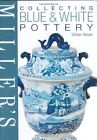 Miller's Collecting Blue and White Pottery by Neale, Gillian Hardback Book The