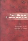 Basic Organic Stereochemistry, Paperback By Eliel, Ernest L.; Wilen, Samuel H...