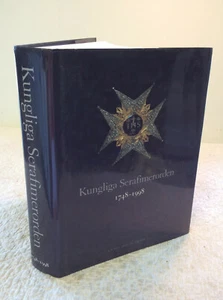 KUNGLIGA SERAFIMERORDEN 1748-1998 by Per Nordenvall - 1998 - First Edition - Picture 1 of 8