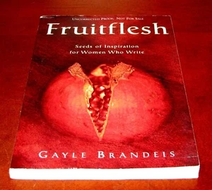 Fruitflesh ARC Gayle Brandeis 1st Ed Uncorrected Proof Scarce Nonfiction - Imagen 1 de 9