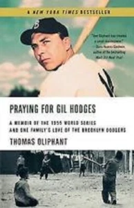 Praying for Gil Hodges: A Memoir of the 1955 World Series - Hardcover - Bild 1 von 1