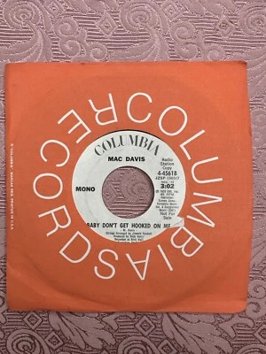 Mac Davis Baby, Don't Get Hooked On Me Mono Stereo Radio Promo 7" 45 Record NM - Image 1 of 3