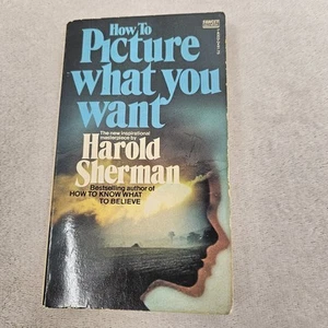 How To Picture What You Want By Harold Sherman First Edition First Printing 1978 - Imagen 1 de 8